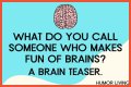 Enhance Your Brain and Have More Fun with Jokes and Brain Teasers